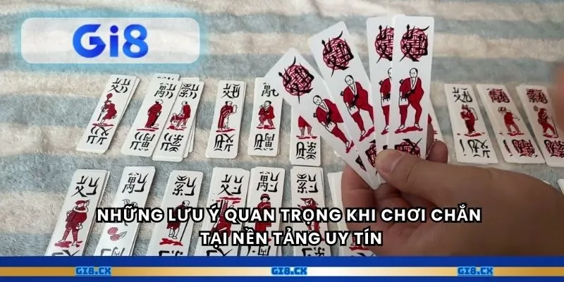 Những lưu ý quan trọng khi chơi chắn tại nền tảng uy tín