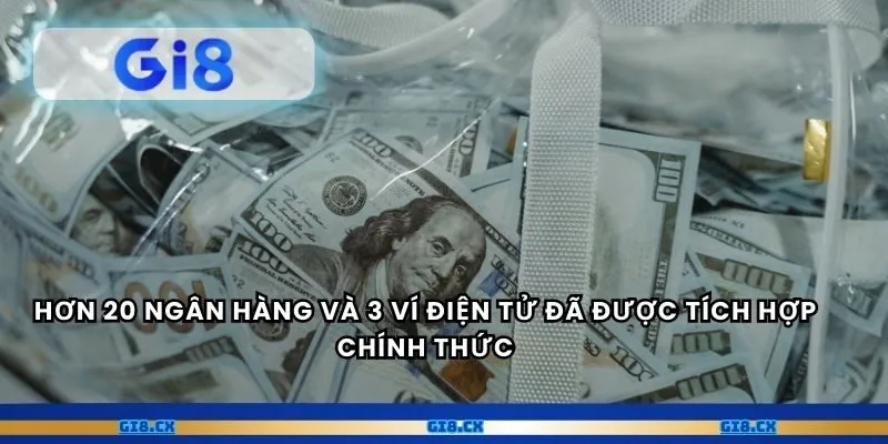 Hơn 20 ngân hàng và 3 ví điện tử đã được tích hợp chính thức