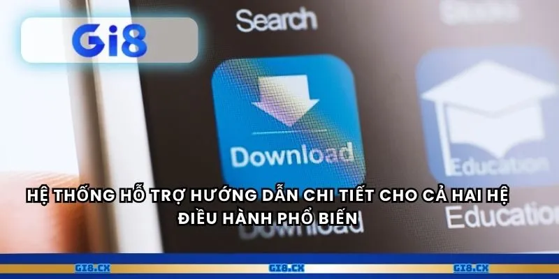 Hệ thống hỗ trợ hướng dẫn chi tiết cho cả hai hệ điều hành phổ biến